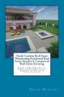 North Carolina Real Estate Wholesaling Residential Real Estate Investor & Commercial Real Estate Investing: Learn to Buy Real Estate Finance & Find Wh By Brian Mahoney Cover Image