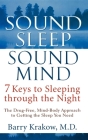 Sound Sleep, Sound Mind: 7 Keys to Sleeping Through the Night By Barry Krakow Cover Image