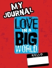 Love In A Big World: My Journal - 7th grade By Fyke Cover Image