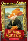 The Mona Mousa Code (Geronimo Stilton #15) Cover Image