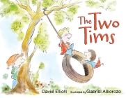 The Two Tims By David Elliott, Gabriel Alborozo (Illustrator) Cover Image