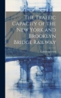 The Traffic Capacity of the New York and Brooklyn Bridge Railway Cover Image