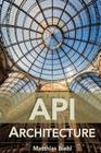 API Architecture: The Big Picture for Building APIs Cover Image