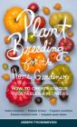 Plant Breeding for the Home Gardener: How to Create Unique Vegetables and Flowers Cover Image