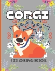 corgi coloring book: A Fun Adult Coloring Pages For corgis lovers - For Stress Relief and Relaxation - 68 Dog Coloring Book for Adults Cover Image