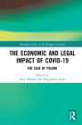 The Economic and Legal Impact of Covid-19: The Case of Poland (Routledge Studies in the European Economy) By Jerzy Menkes (Editor), Magdalena Suska (Editor) Cover Image