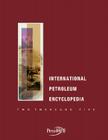 International Petroleum Encyclopedia By Rebecca L. Busby (Editor) Cover Image