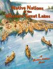 Nations of the Western Great Lakes (Native Nations of North America) By Kathryn Smithyman, Bobbie Kalman Cover Image