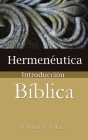 Hermeneutica: Introduccion Biblica = Heremneutics By E. Lund, Alice E. Luce (With) Cover Image