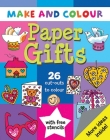 Make and Colour Paper Gifts By Clare Beaton, Clare Beaton (Illustrator) Cover Image