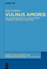 Vulnus Amoris: The Transformations of 