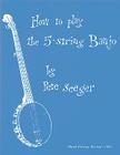 How to Play the 5-String Banjo: Third Edition Cover Image
