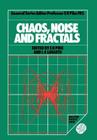 Chaos, Noise and Fractals (Malvern Physics) Cover Image