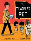 The Teacher's Pet By Anica Mrose Rissi, Zachariah OHora (Illustrator), Zachariah OHora (Cover design or artwork by) Cover Image
