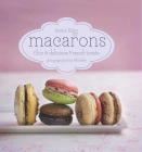 Macarons: Chic and delicious French treats Cover Image
