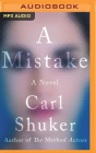 A Mistake By Carl Shuker, Genevieve Swallow (Read by) Cover Image