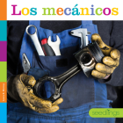 Los mecánicos (Semillas del saber) By Laura K. Murray Cover Image