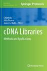 Cdna Libraries: Methods and Applications (Methods in Molecular Biology #729) By Chaofu Lu (Editor), John Browse (Editor), James G. Wallis (Editor) Cover Image