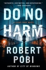 Do No Harm: A Lucas Page Novel By Robert Pobi Cover Image