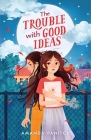 The Trouble with Good Ideas By Amanda Panitch Cover Image