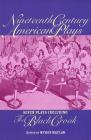Nineteenth Century American Plays (Applause Books) By Myron Matlaw Cover Image