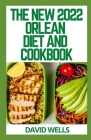 The New 2022 Orlean Diet and Cookbook By David Wells Cover Image