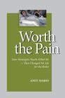 Worth the Pain: How Meningitis Nearly Killed Me - Then Changed My Life for the Better By Bonnie Henrickson (Foreword by), Andy Marso Cover Image