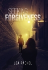 Seeking Forgiveness By Lea Rachel Cover Image