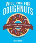 Will Run For Doughnuts: The Montclair Bread Company Cookbook Cover Image