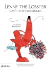 Lenny the Lobster Can't Stay for Dinner: ...or can he? You decide! By Michael Buckley, Catherine Meurisse (By (artist)), Meagan Bennett (Designed by) Cover Image