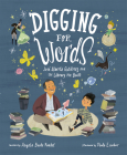 Digging for Words: José Alberto Gutiérrez and the Library He Built By Angela Burke Kunkel, Paola Escobar (Illustrator) Cover Image