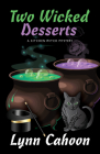Two Wicked Desserts By Lynn Cahoon Cover Image