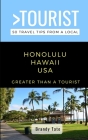 Greater Than a Tourist- Honolulu Hawaii USA: 50 Travel Tips from a Local By Greater Than a. Tourist, Brandy Tate Cover Image