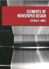 Elements of Newspaper Design By Steve Ames Cover Image