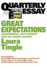Quarterly Essay 46 Great Expectations: Government, Entitlement and an Angry Nation Cover Image