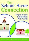 The School-Home Connection: Forging Positive Relationships with Parents Cover Image