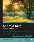 Android NDK Beginner's Guide - Second Edition Cover Image