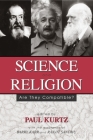 Science and Religion: Are They Compatible? By Paul Kurtz (Editor), Barry Karr (Contributions by), Ranjit Sandhu (Contributions by) Cover Image