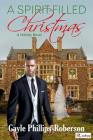 A Spirit-Filled Christmas By Gayle Phillips-Roberson Cover Image