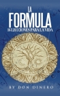 La Formula: 16 Lecciones Para La Vida By Don Dinero Cover Image