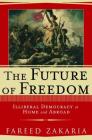 The Future of Freedom: Illiberal Democracy at Home and Abroad Cover Image
