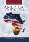 America, Land of My Dreams: An Immigrant's Story Cover Image