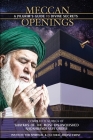 Meccan Openings: A Pilgrim's Guide to Divine Secrets By Shaykh Nazim Adil Al-Haqqani, Shaykh Muhammad Hisham Kabbani, Hajjah Amina Adil Cover Image