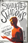 Silhouettes and Shadows: The Secret History of David Bowie's Scary Monsters (and Super Creeps) By Adam Steiner Cover Image