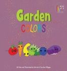 Garden Colors By Katrina Villegas, Caroline Villegas, Katrina And Caroline Villegas (Illustrator) Cover Image