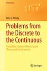 Problems from the Discrete to the Continuous: Probability, Number Theory, Graph Theory, and Combinatorics (Universitext) Cover Image