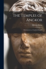 The Temples of Angkor: Monuments to a Vanished Empire By Miloslav Krása (Created by) Cover Image