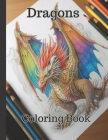 Dragon Coloring Book: Dragon Coloring Book ages 12 - 21 Cover Image