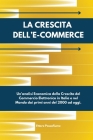 La Crescita Dell'E-Commerce: Un'analisi Economica della Crescita del Commercio Elettronico in Italia e nel Mondo dai primi anni del 2000 ad oggi. Cover Image
