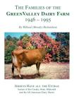The Families of the Green Valley Dairy Farm 1946-1995 By Willard R. Richardson, Greg Richardson (Editor) Cover Image